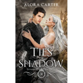 Ties of Shadow