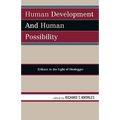 Human Development and Human Possibility: Erikson in the Light of Heidegger