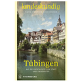 Tubingen: Aus Der Geschichte Von Stadt Und Universitat