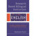 Research Based Bilingual Instruction: The Impact of Multiple Modalities in a K-12 English Learner Classroom