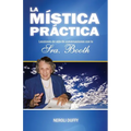 La mistica practica: lecciones de vida de conversaciones con la Sra. Booth