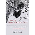 And the Crows Took Their Eyes