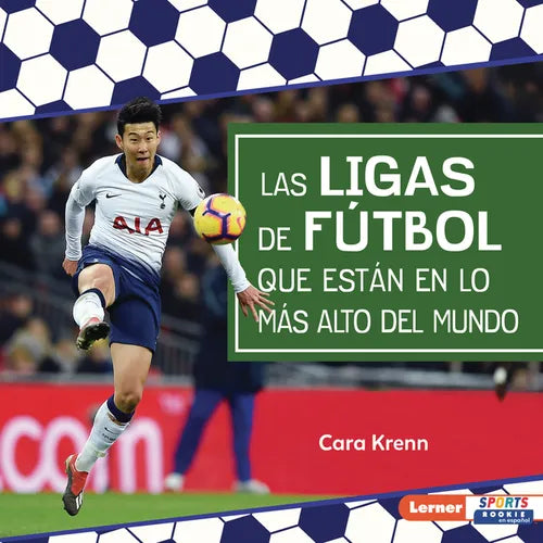 Las Ligas de Fútbol Que Están En Lo Más Alto del Mundo (World's Top Soccer Leagues)