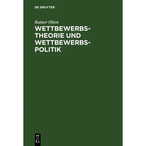 Wettbewerbstheorie und Wettbewerbspolitik