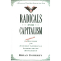 Radicals for Capitalism: A Freewheeling History of the Modern American Libertarian Movement