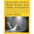 Grievous Angels, Trout Masks, and American Beauties: 1970s Rock & Roll Photography of Ginny Winn