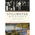 Stillwater, Minnesota: A Brief History