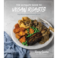 The Ultimate Guide to Vegan Roasts: Feast-Worthy Recipes Everyone Will Love