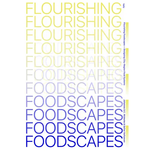 Flourishing Foodscapes: Design for City-Region Food Systems