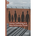 Human Trafficking as a New (In)Security Threat