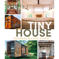 Tiny House Designing, Building and Living