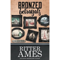 Bronzed Betrayals