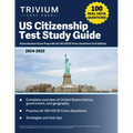 US Citizenship Test Study Guide 2024-2025: Naturalization Exam Prep with all 100 USCIS Civics Questions