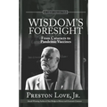 Wisdom's Foresight: From Cataracts to Pandemic Vaccines