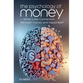 The Psychology of Money: What is the Connection Between Money and Happiness?