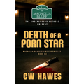 Death of a Porn Star: A Magnolia Bluff Crime Chronicles Mystery