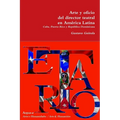 Arte y oficio del director teatral en América Latina: Caribe