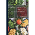 A Dictionary of Practical Materia Medica; Volume 2