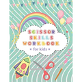 Scissor Skills Workbook For Kids: - Activity Book Cutting And Pasting, gluing, Coloring