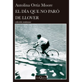 El Día Que No Paró de Llover / The Day It Never Stopped Raining