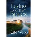 Laying Out the Bones