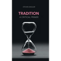 Tradition: A Critical Primer