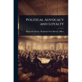 Political Advocacy and Loyalty