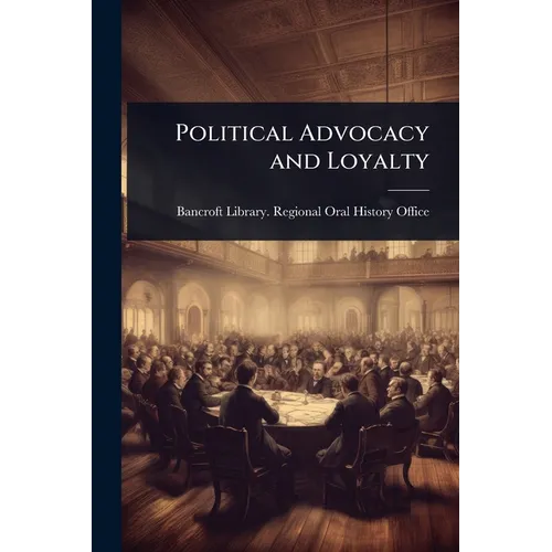 Political Advocacy and Loyalty