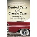 Dented Cans and Classic Cars: Reflections On a Retirement Community
