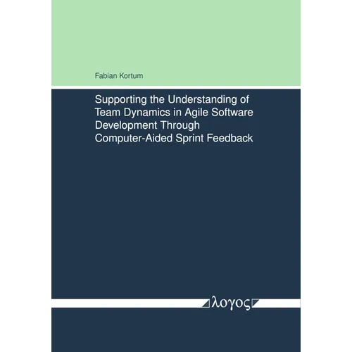 Supporting the Understanding of Team Dynamics in Agile Software Development Through Computer-Aided Sprint Feedback
