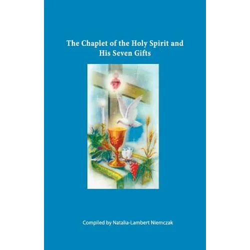 The Chaplet of the Holy Spirit and His Seven Gifts