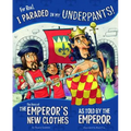For Real, I Paraded in My Underpants!: The Story of the Emperor's New Clothes as Told by the Emperor