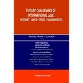 Future Challenges of International Law: Internet - Space - Trade - Human Rights