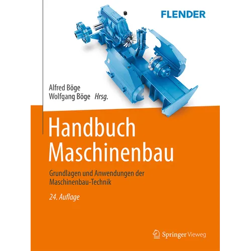 Handbuch Maschinenbau: Grundlagen Und Anwendungen Der Maschinenbau-Technik