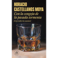 Con La Congoja de la Pasada Tormenta (Casi Todos Los Cuentos) / With the Anguish of the Past Storm (Almost All the Stories)