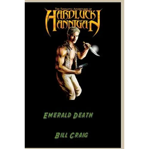 The Adventures of Hardluck Hannigan: Emerald Death