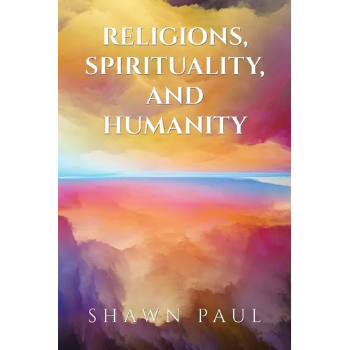 Religions, Spirituality, and Humanity