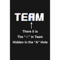 There It Is The I In Team Hidden In The A Hole: Funny Team Appreciation Gifts