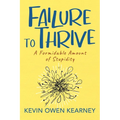 Failure to Thrive: A Formidable Amount of Stupidity