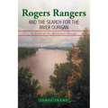 Rogers Rangers and the Search for the River Ourigan