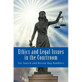 Ethics and Legal Issues in the Courtroom: for Search and Rescue Dog Handlers