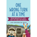 One Wrong Turn at a Time: How We Navigated Fifty States, Forty-Five Years & One Marriage