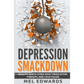 Depression Smackdown: Reality-Check Fixed What Medication, Therapy, and Love Failed
