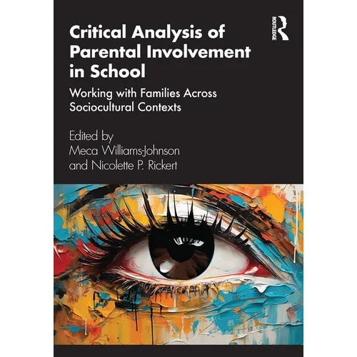 Critical Analysis of Parental Involvement in School: Working with Families Across Sociocultural Contexts