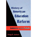 History of American Education Reform: Lessons for the Future