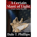 A Certain Slant of Light: A Zack Taylor Mystery