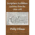 Scripture Scribbles: Cartoons From The Choir Loft