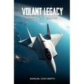 Volant Legacy: Book I Earth
