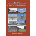 When Is a Gangster Government a Gangster Government?: Democrats versus Trump and Republicans