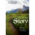 This Is My Story: A Story of Life, Faith, and Ministry